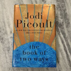 The Book of Two Ways: A Novel - Hardcover by Jodi Picoult - VERY GOOD